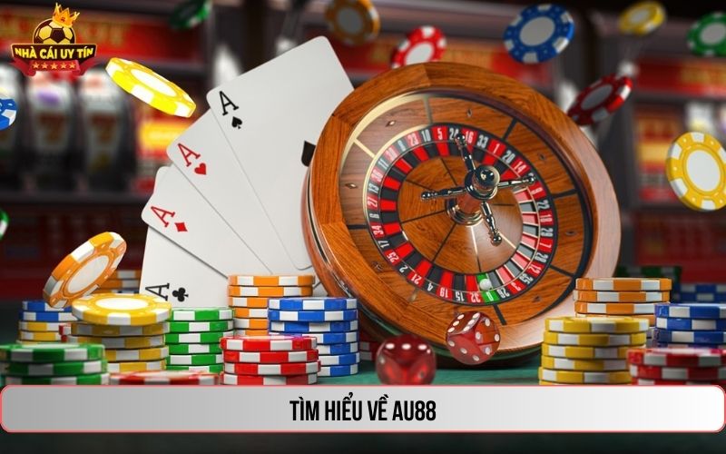 tim hieu ve au88 Tìm hiểu về Au88